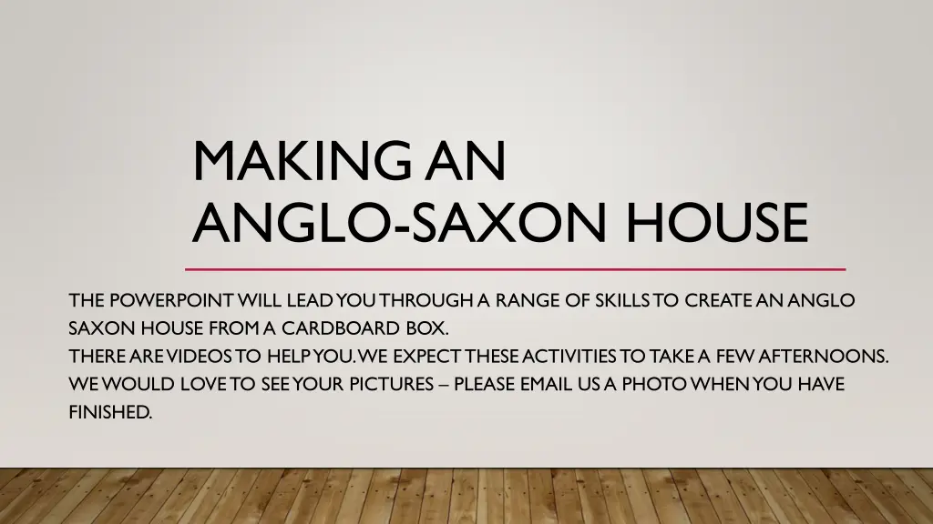 making an anglo saxon house
