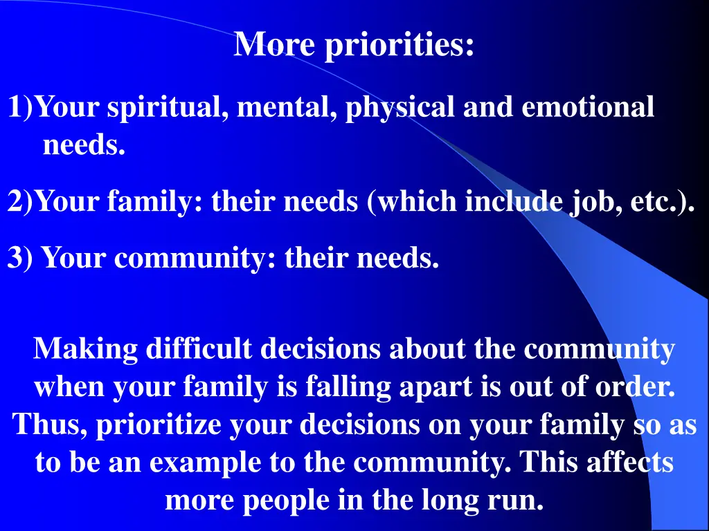 more priorities