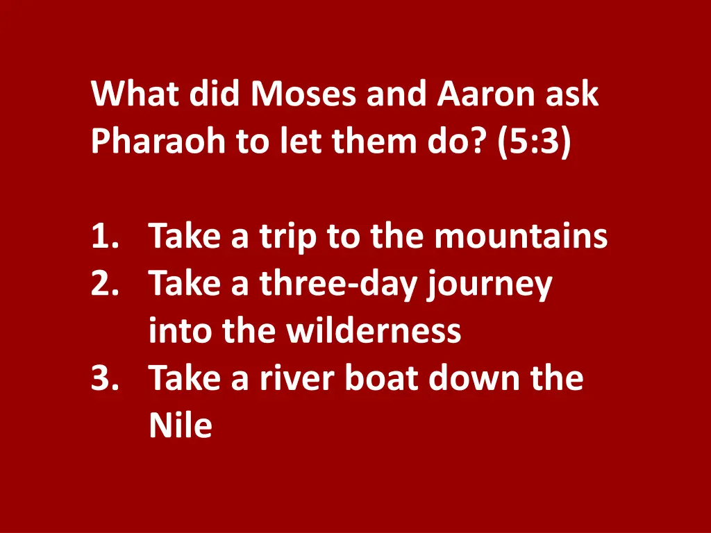 what did moses and aaron ask pharaoh to let them