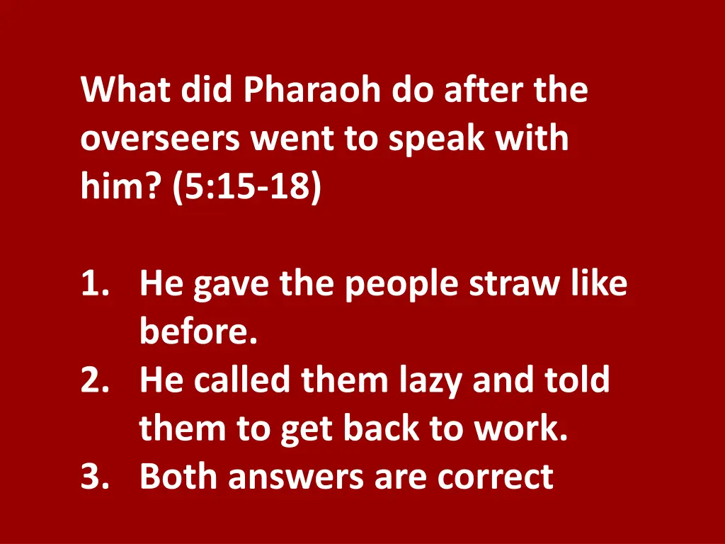 what did pharaoh do after the overseers went