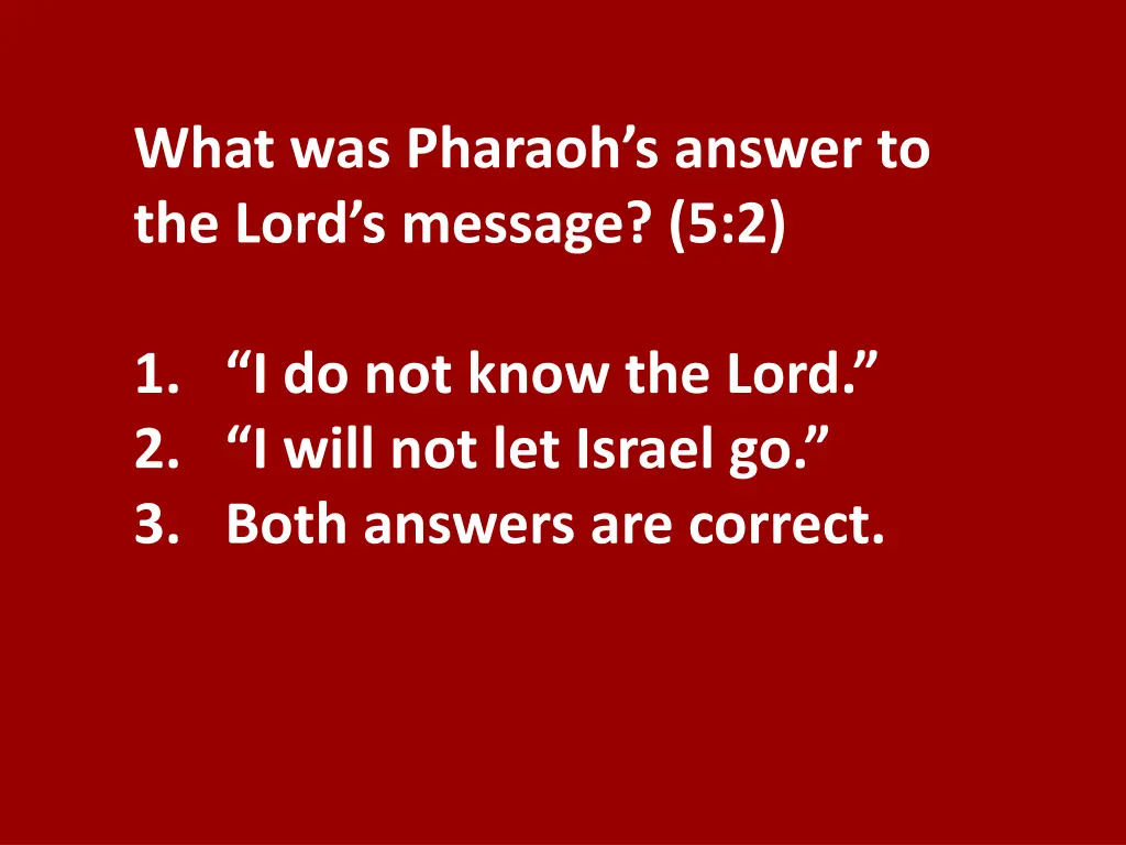 what was pharaoh s answer to the lord s message