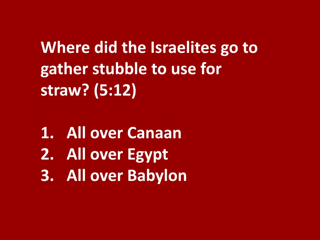 where did the israelites go to gather stubble