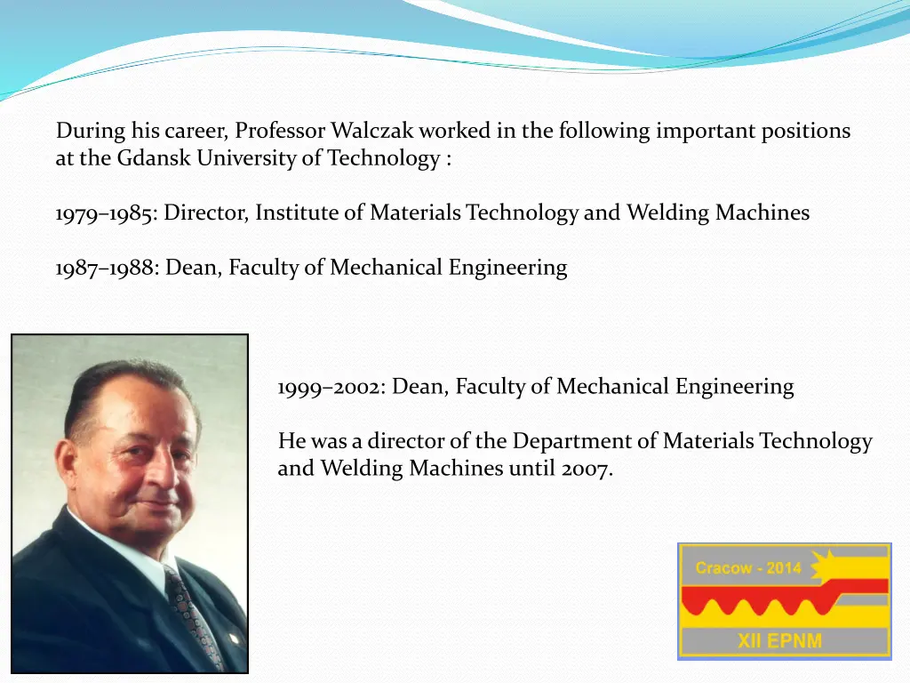 during his career professor walczak worked