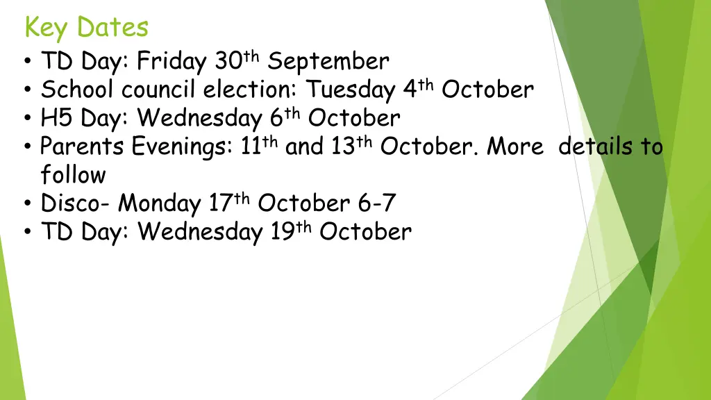 key dates td day friday 30 th september school