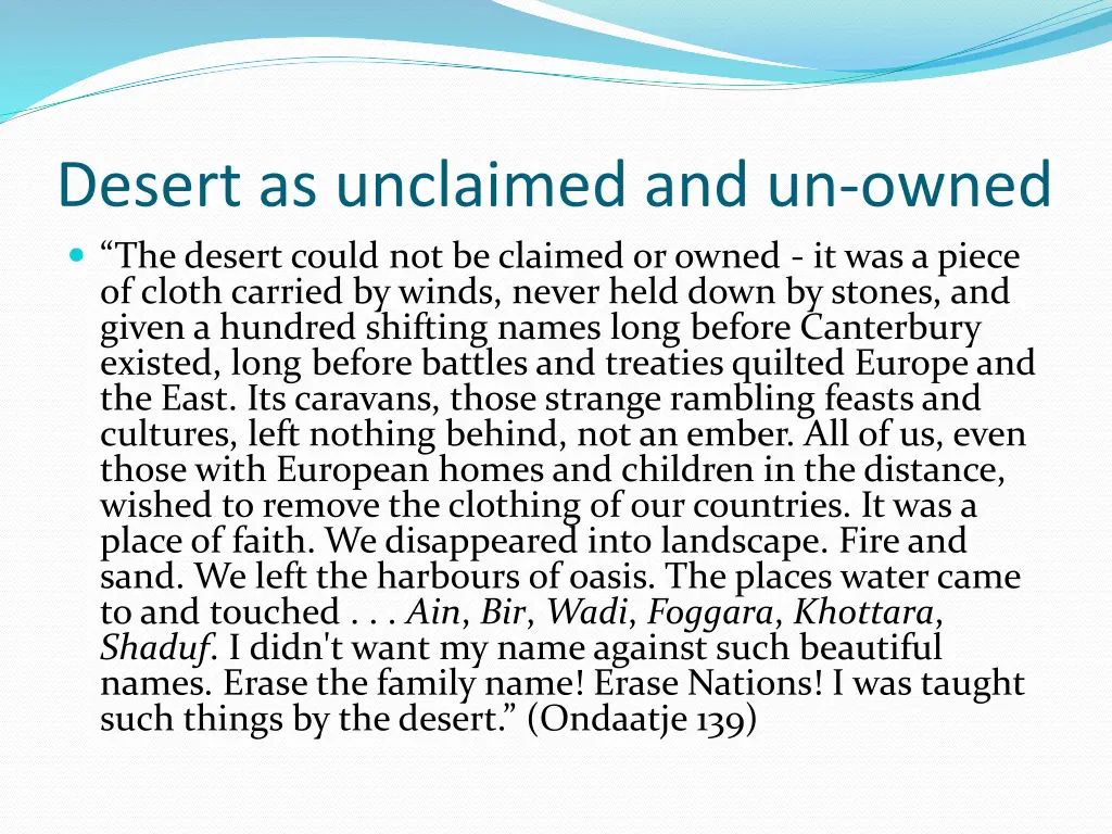 desert as unclaimed and un owned the desert could