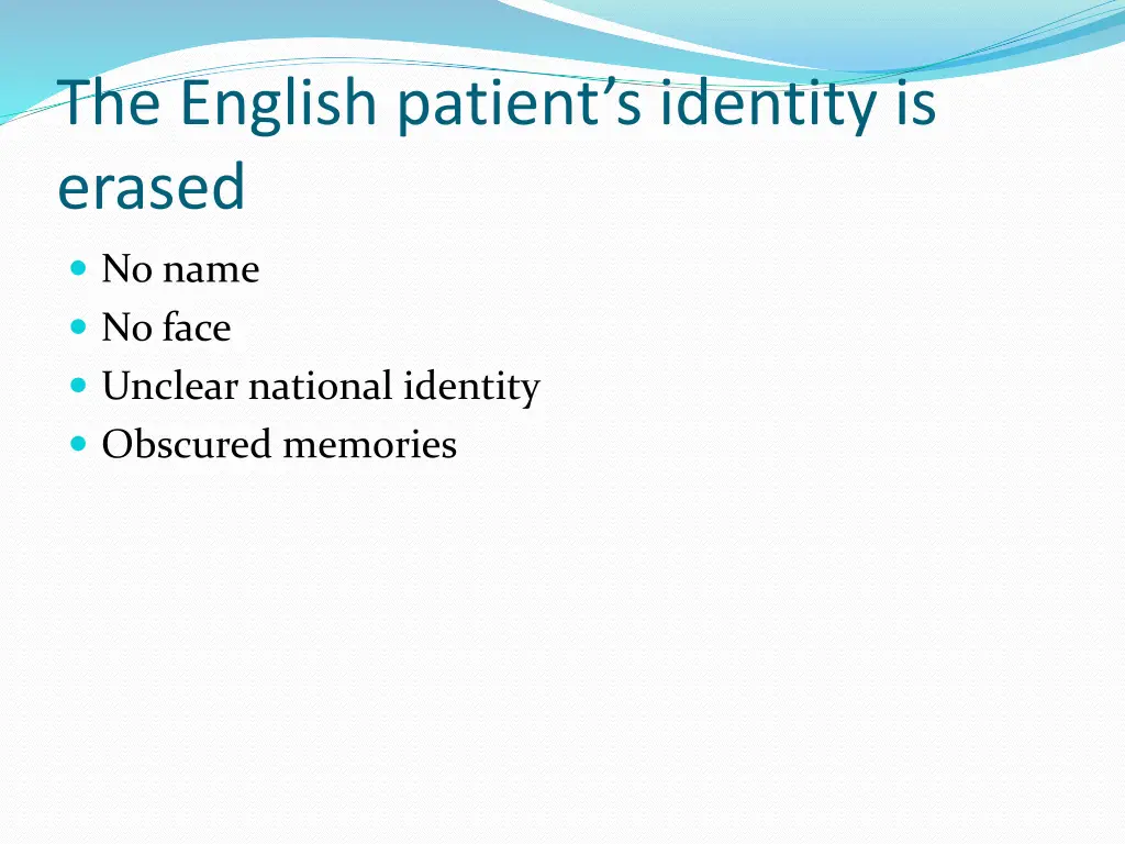 the english patient s identity is erased