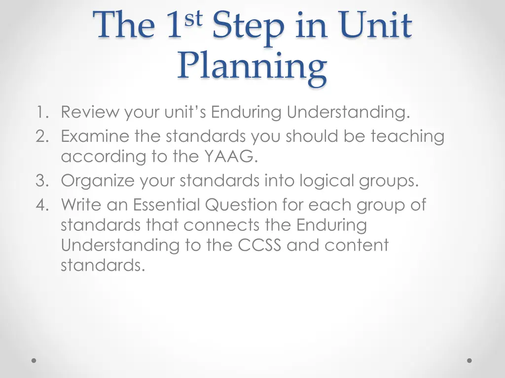 the 1 st step in unit planning