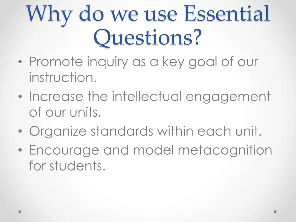 why do we use essential questions promote inquiry