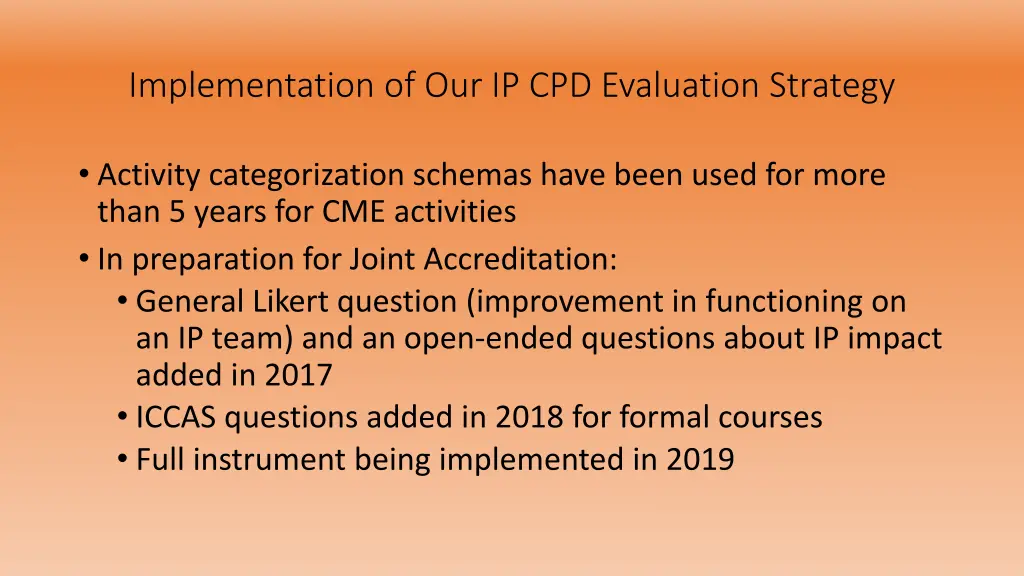 implementation of our ip cpd evaluation strategy
