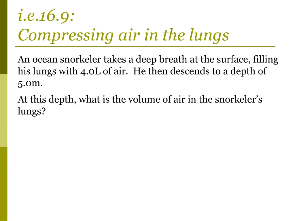 i e 16 9 compressing air in the lungs