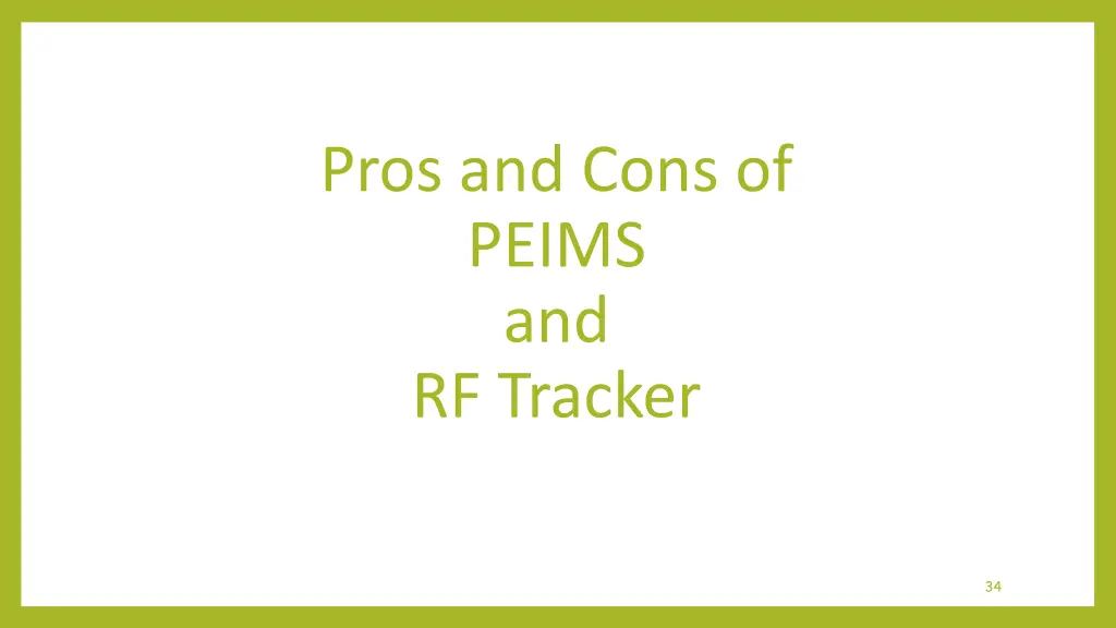 pros and cons of peims and rf tracker