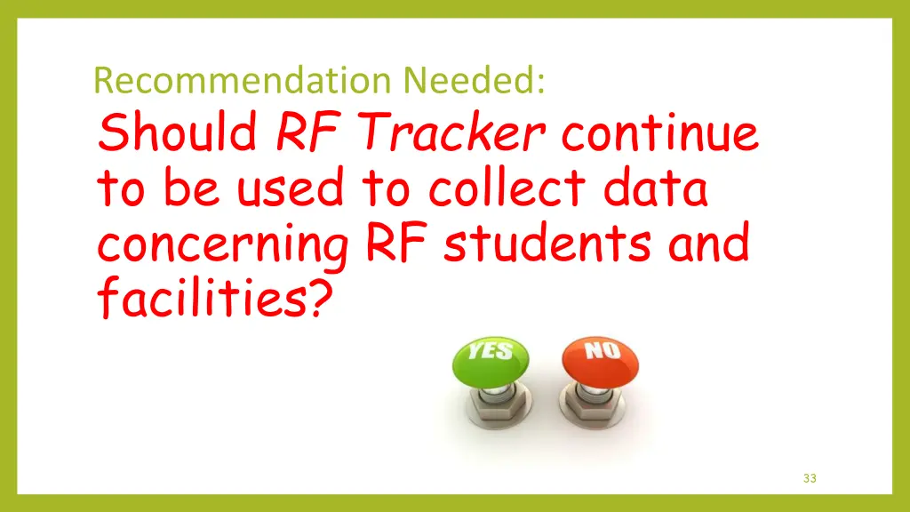 recommendation needed should rf tracker continue