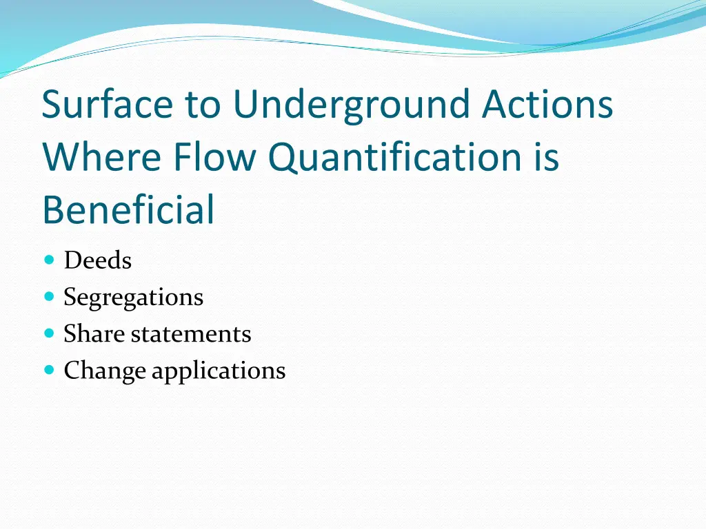 surface to underground actions where flow