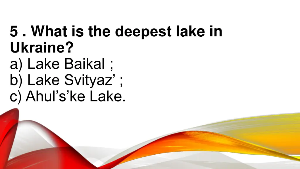 5 what is the d epest lake