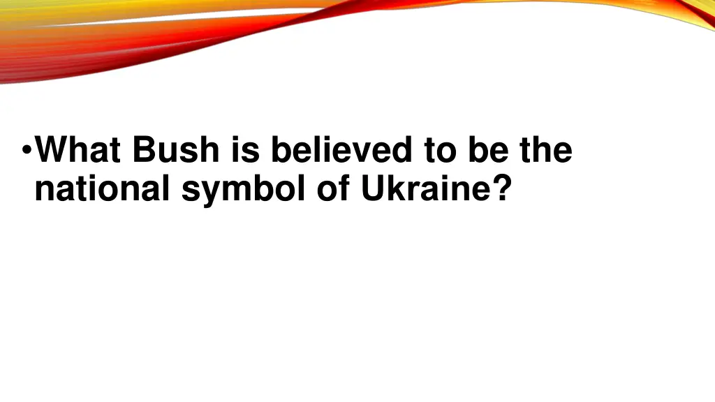 what bush is believed to be the national symbol