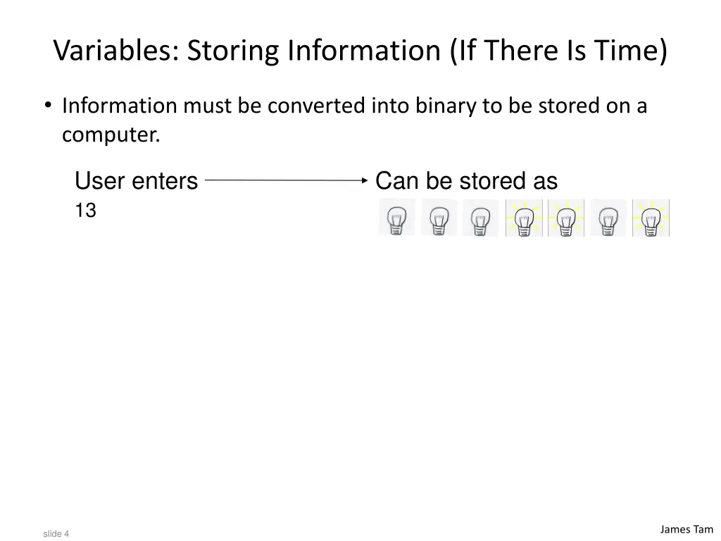 variables storing information if there is time 1