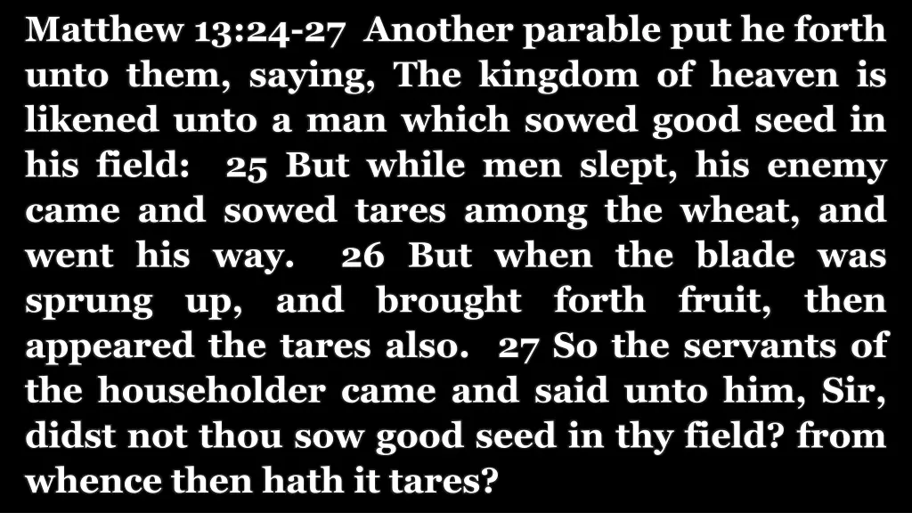 matthew 13 24 27 another parable put he forth