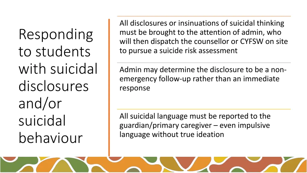 all disclosures or insinuations of suicidal