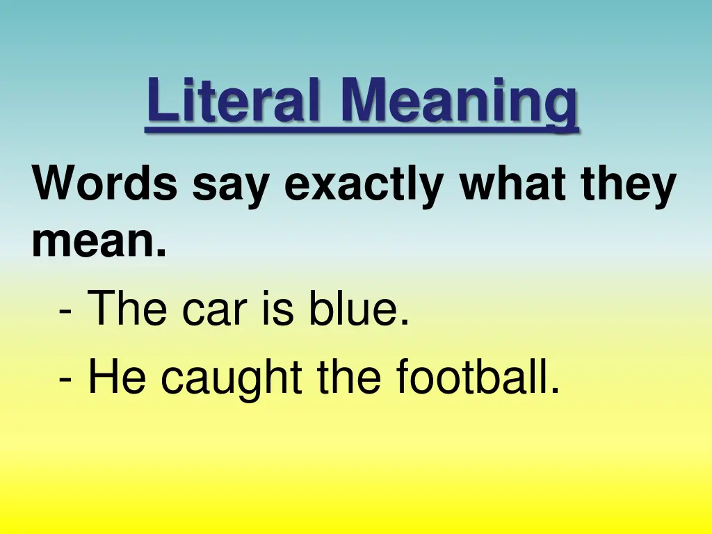 literal meaning words say exactly what they mean