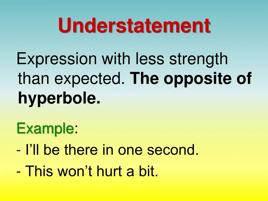 understatement