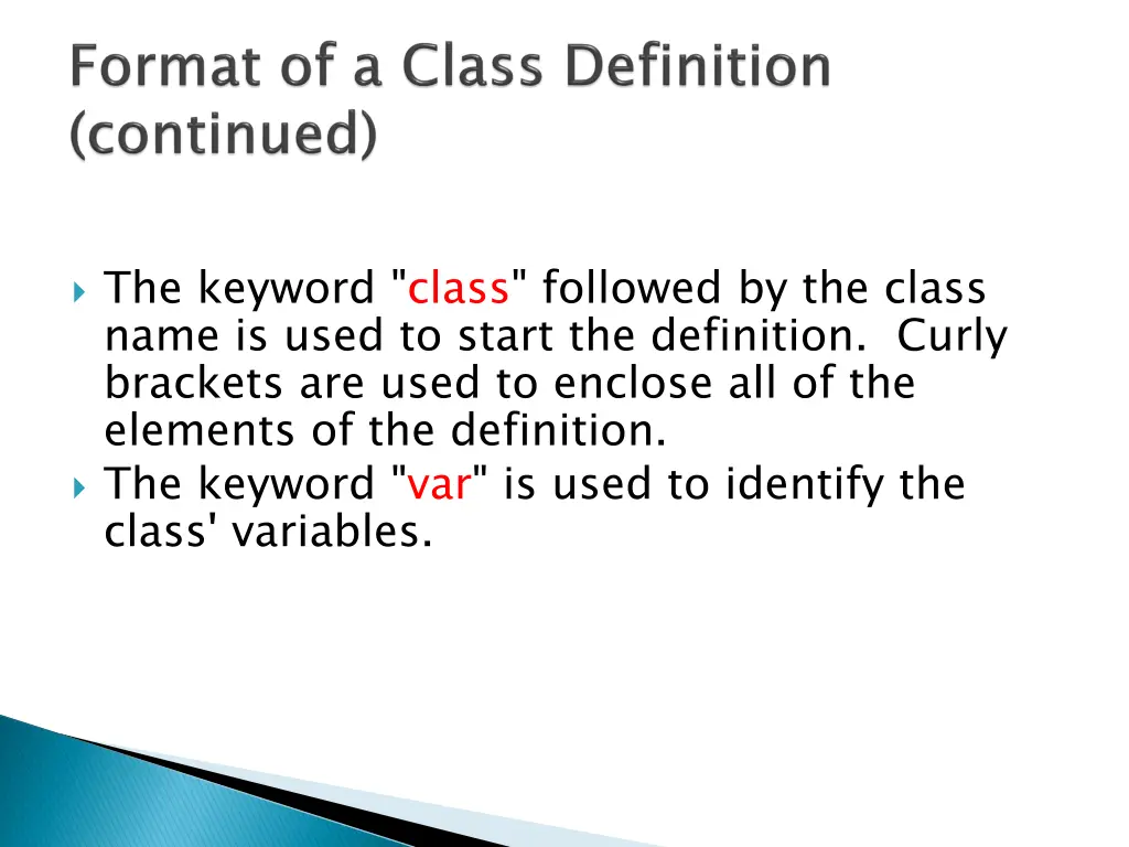 the keyword class followed by the class name