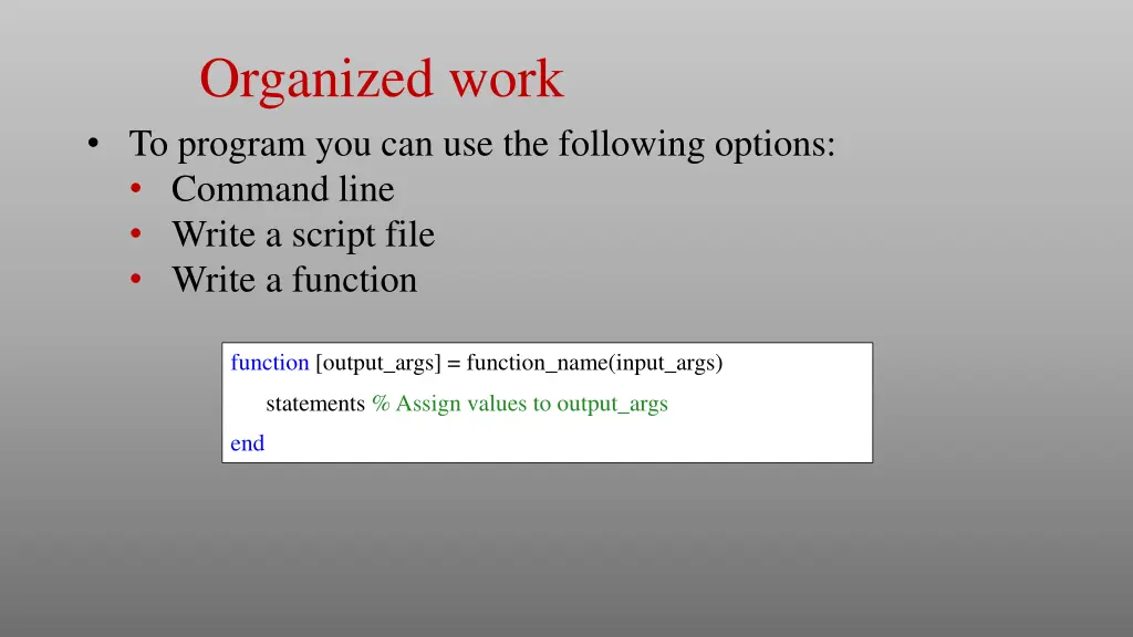 organized work to program
