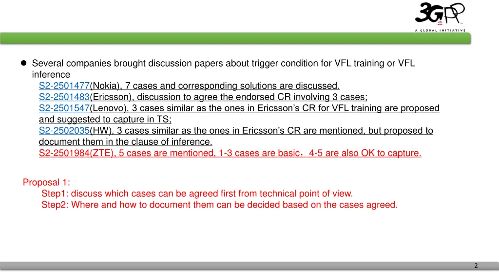 several companies brought discussion papers about