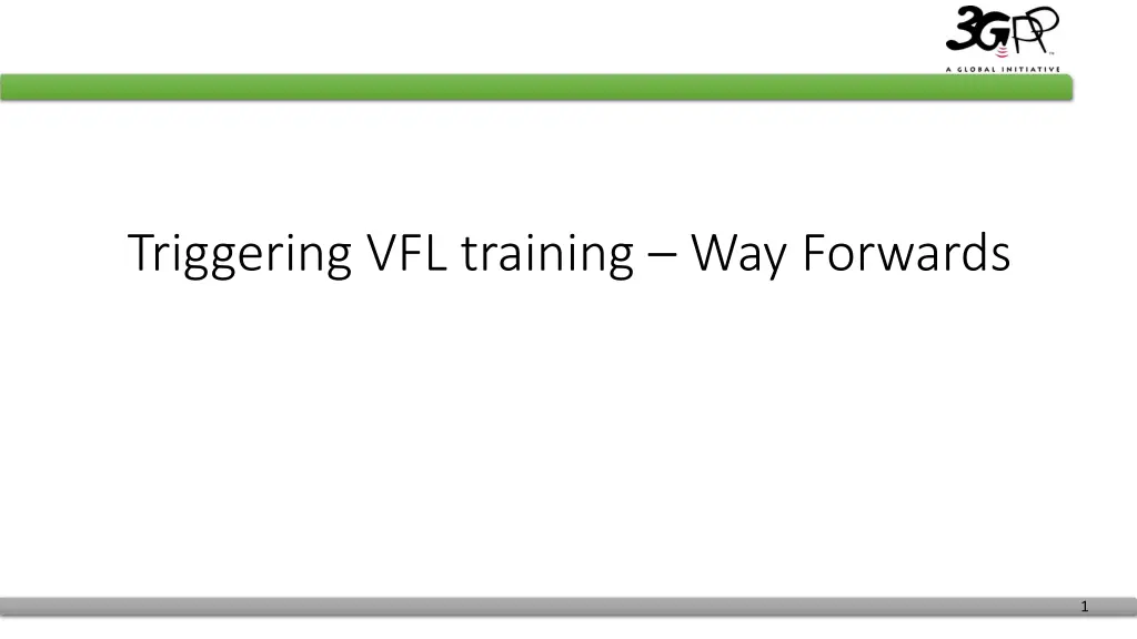 triggering vfl training way forwards