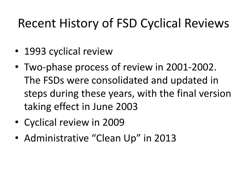 recent history of fsd cyclical reviews