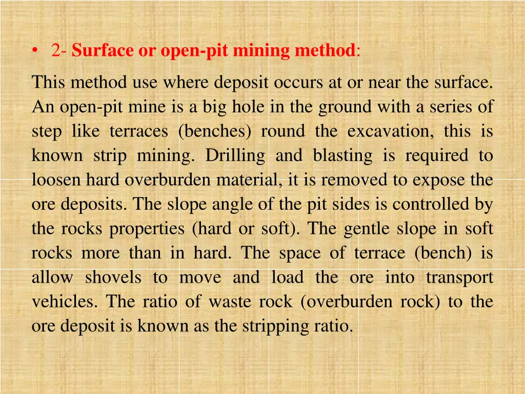 2 surface or open pit mining method