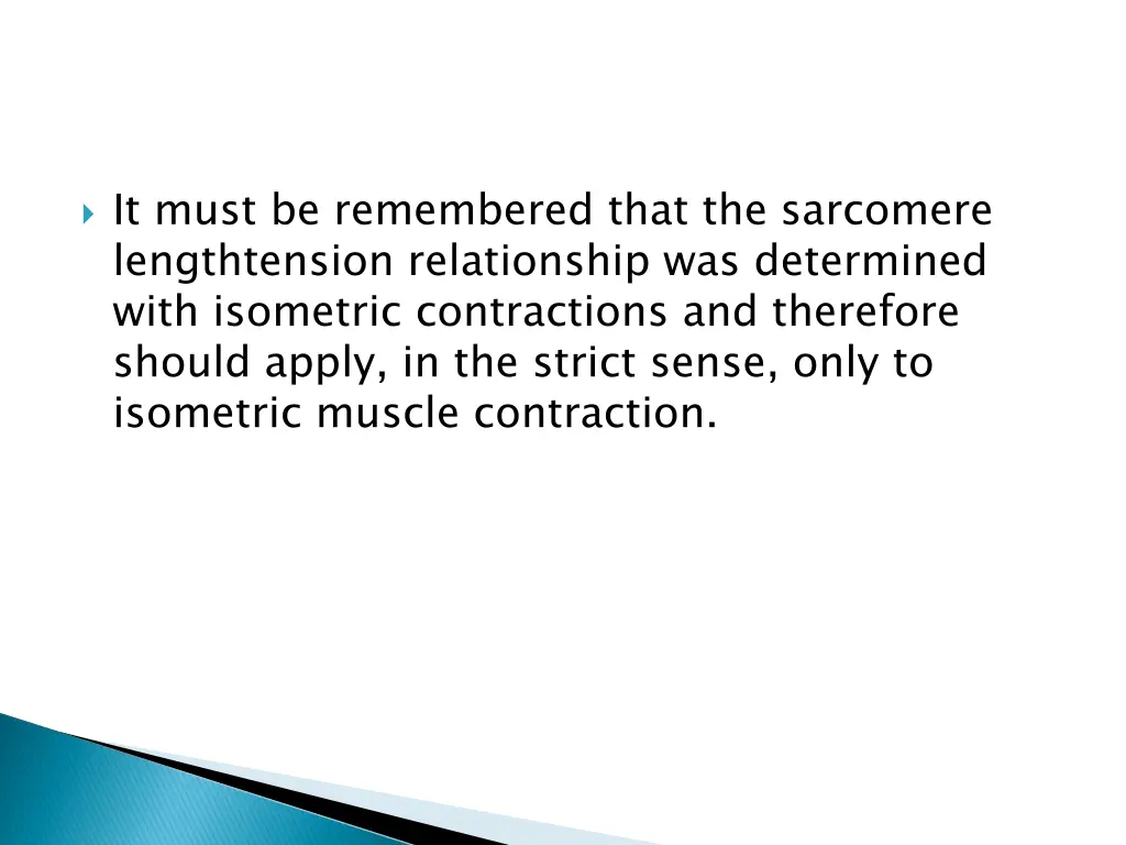 it must be remembered that the sarcomere