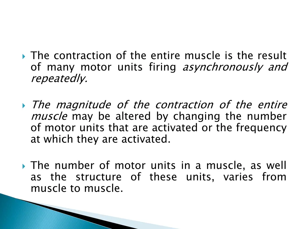 the contraction of the entire muscle