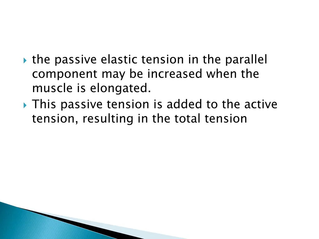 the passive elastic tension in the parallel