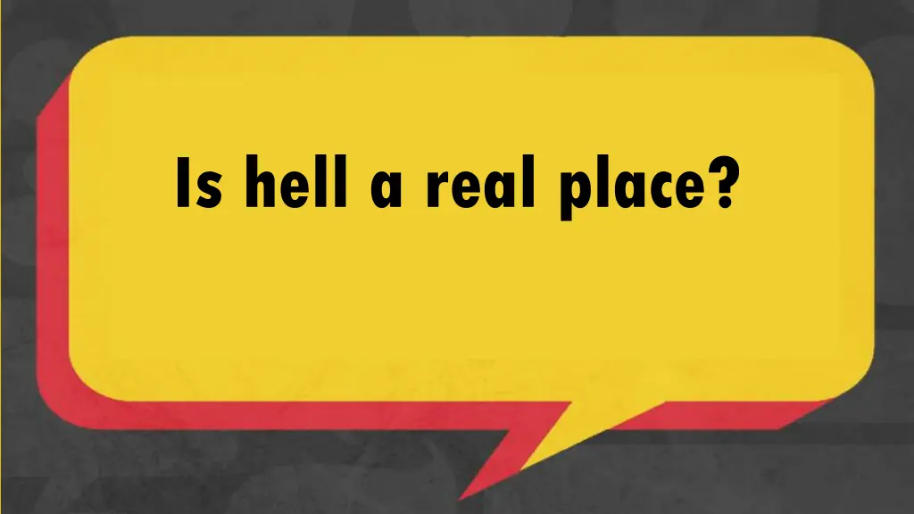 is hell a real place