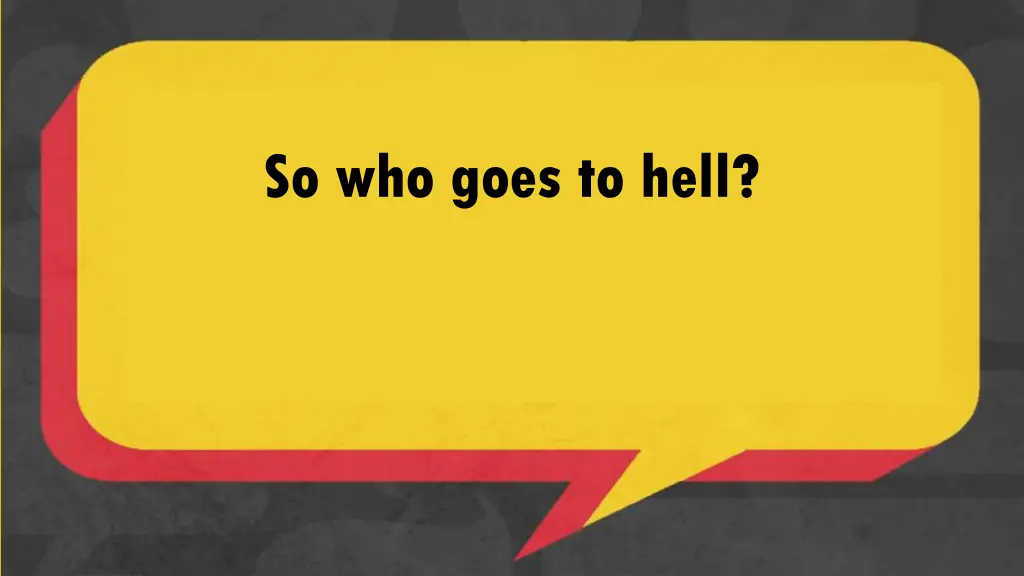 so who goes to hell