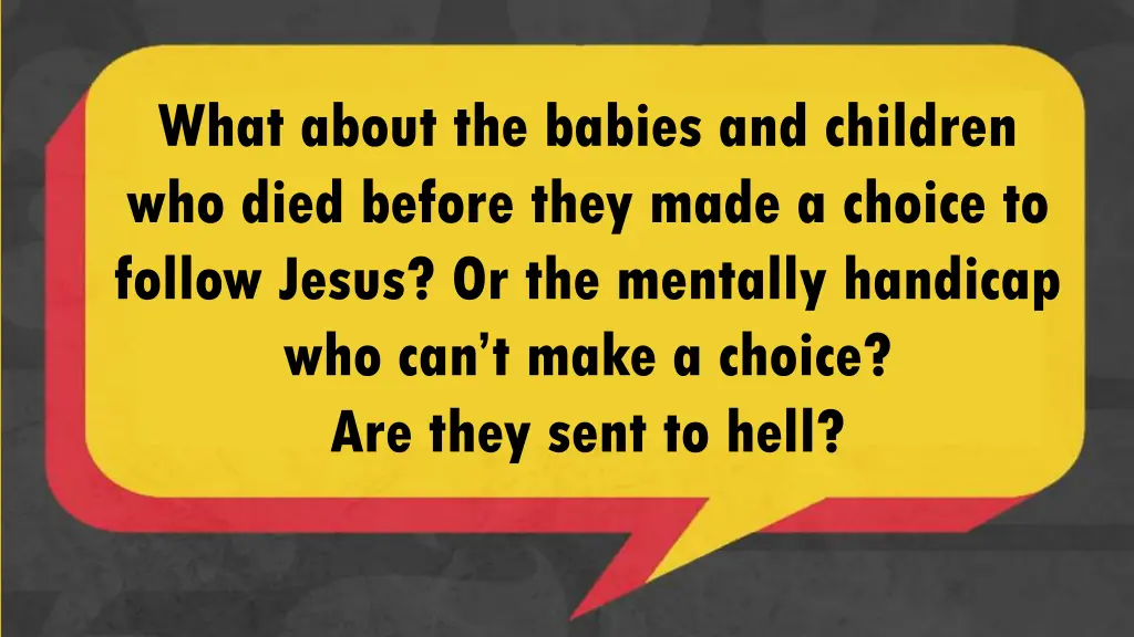 what about the babies and children who died