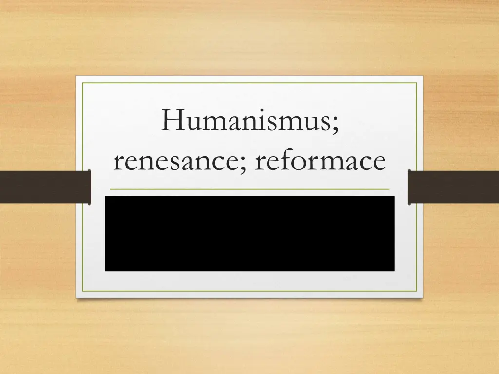 humanismus renesance reformace