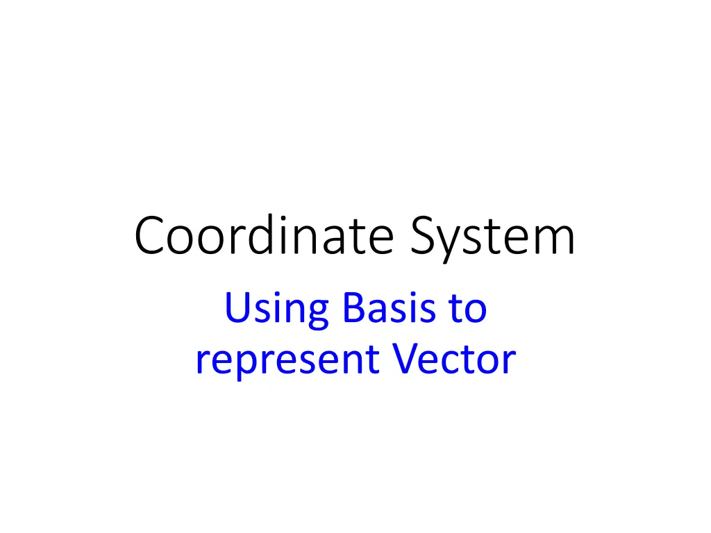 coordinate system using basis to represent vector