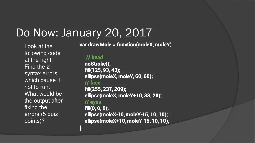 do now january 20 2017 var drawmole function