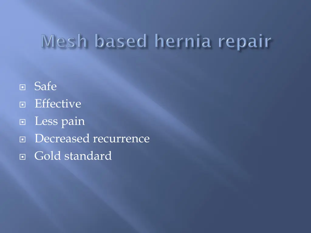 safe effective less pain decreased recurrence