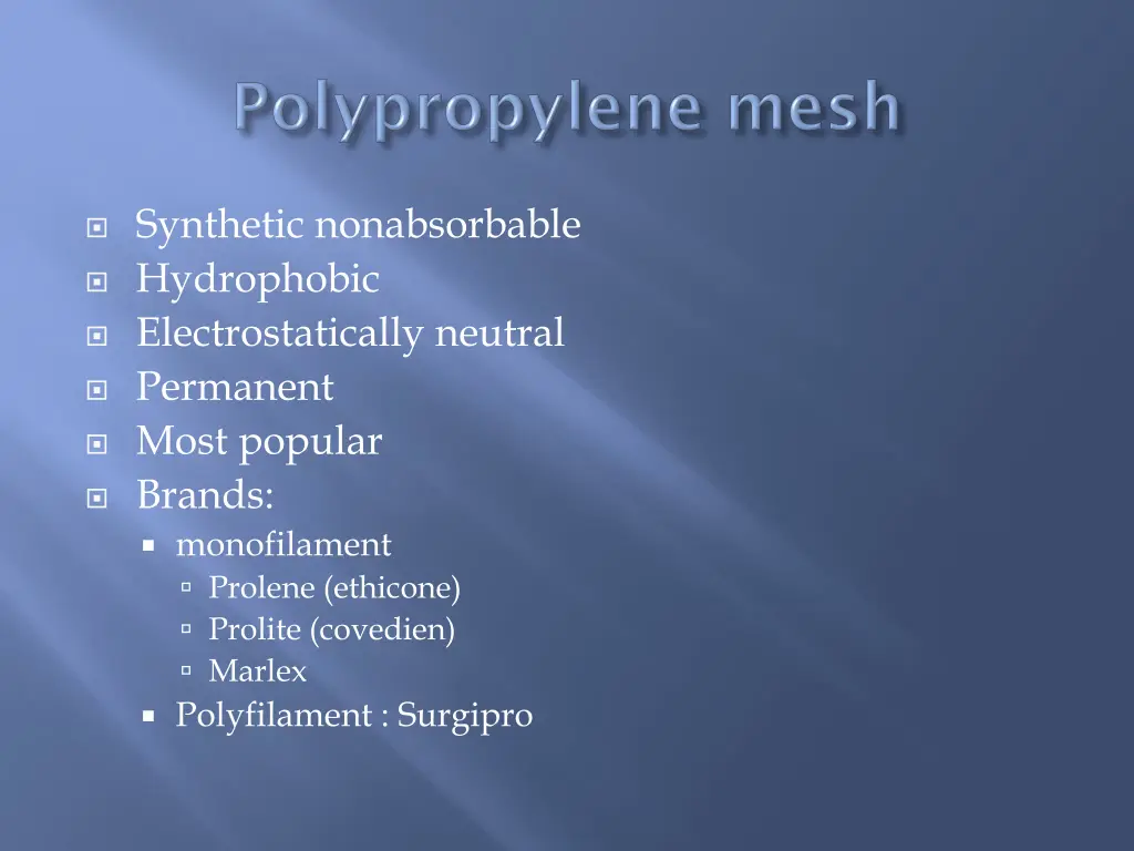 synthetic nonabsorbable hydrophobic