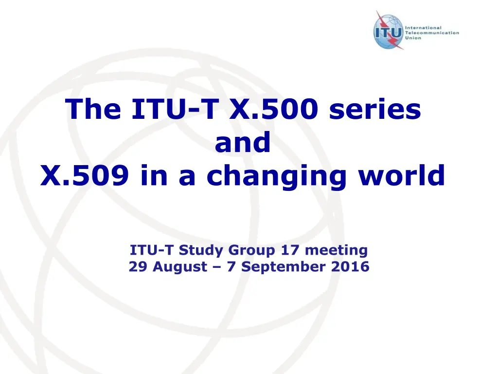 the itu t x 500 series and x 509 in a changing