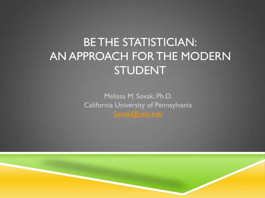 be the statistician an approach for the modern
