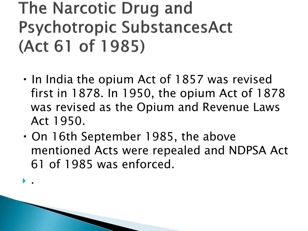 in india the opium act of 1857 was revised first