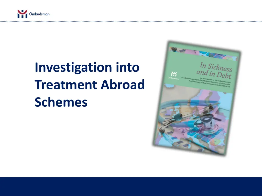 investigation into treatment abroad schemes