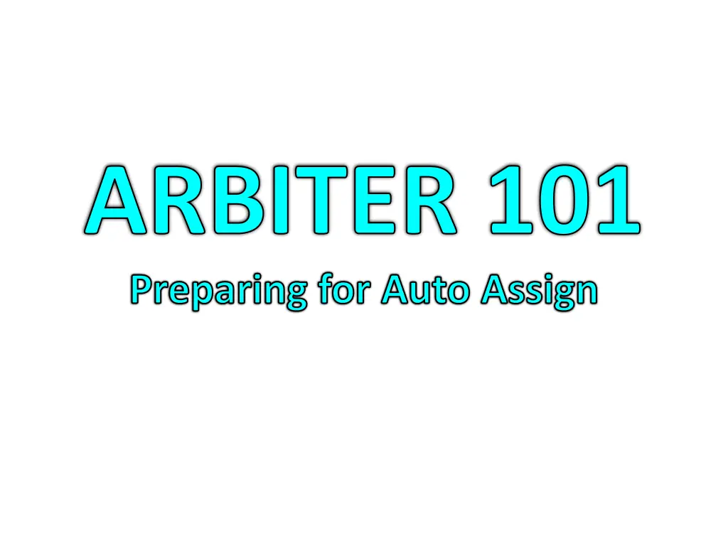 arbiter 101 preparing for auto assign
