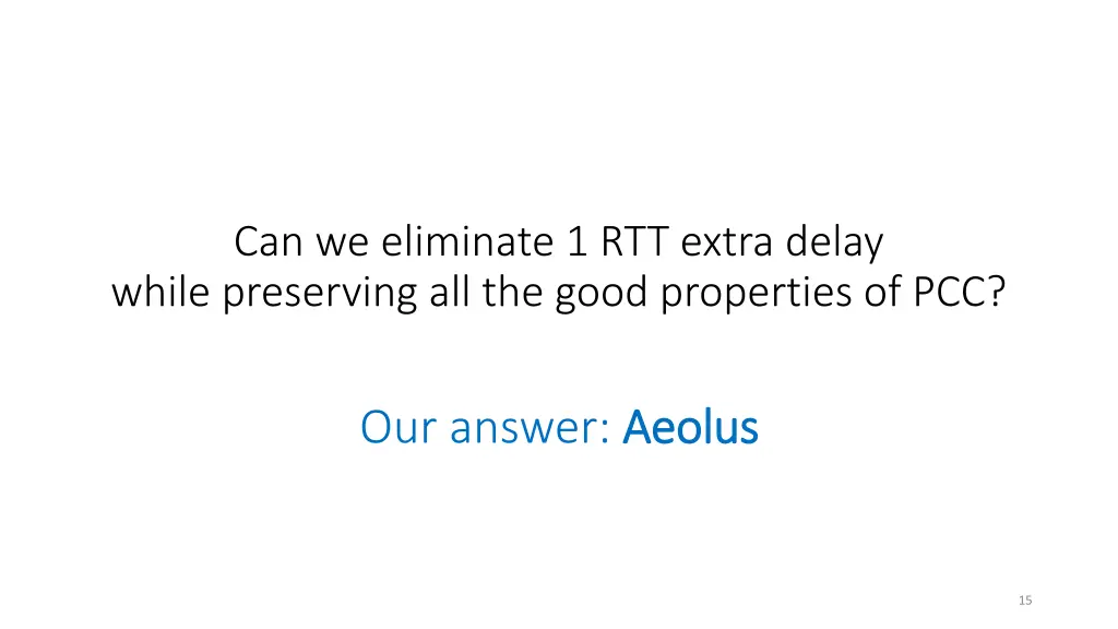 can we eliminate 1 rtt extra delay while