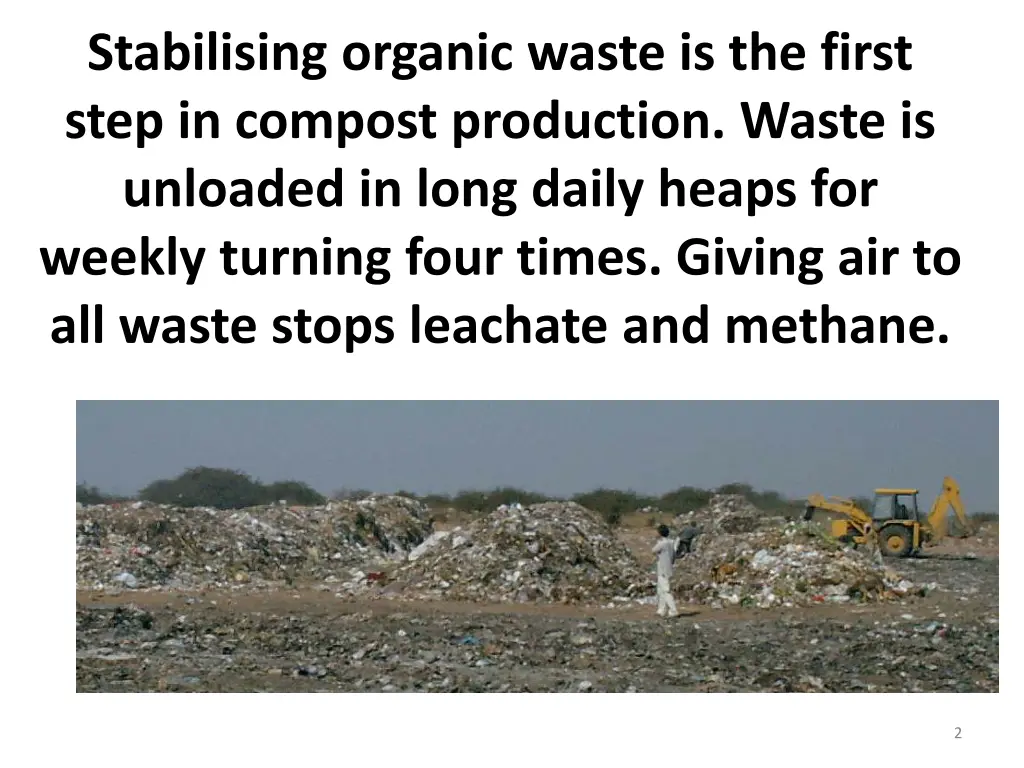 stabilising organic waste is the first step