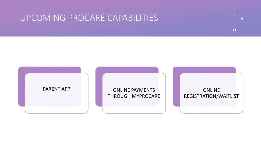 upcoming procare capabilities