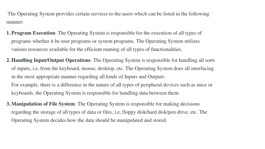 the operating system provides certain services